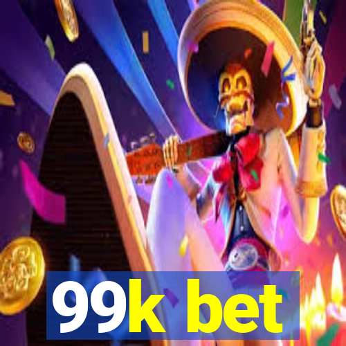 99k bet